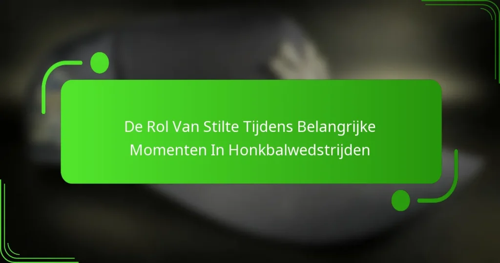 De Rol Van Stilte Tijdens Belangrijke Momenten In Honkbalwedstrijden