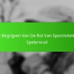 Het Begrijpen Van De Rol Van Sportiviteit Bij Spelersruil