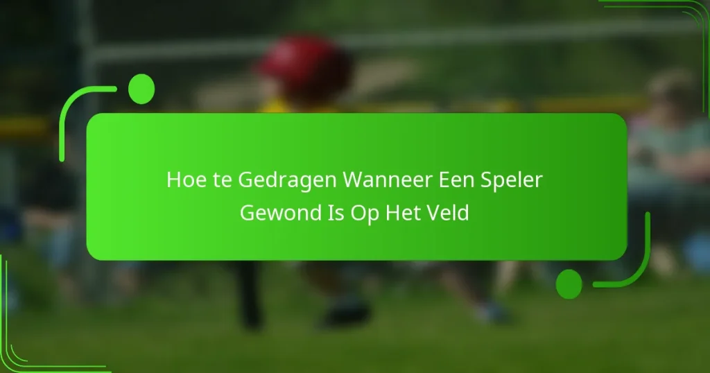 Hoe te Gedragen Wanneer Een Speler Gewond Is Op Het Veld