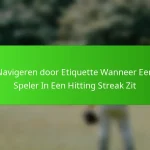 Navigeren door Etiquette Wanneer Een Speler In Een Hitting Streak Zit