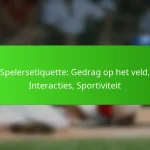 Spelersetiquette: Gedrag op het veld, Interacties, Sportiviteit