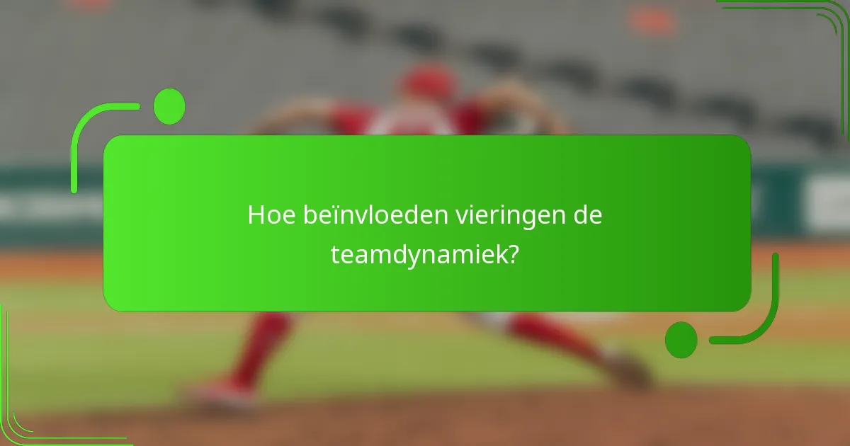 Hoe beïnvloeden vieringen de teamdynamiek?