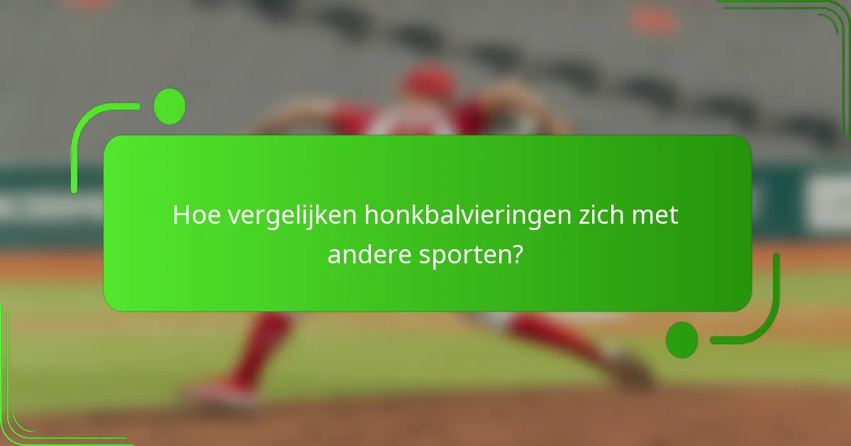 Hoe vergelijken honkbalvieringen zich met andere sporten?